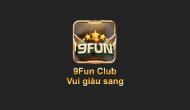 Thực hư thông tin cổng game 9Fun Club lừa đảo